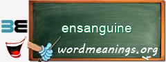 WordMeaning blackboard for ensanguine